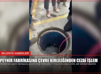 Peynir Fabrikasına Çevre Kirliliğinden Cezai İşlem