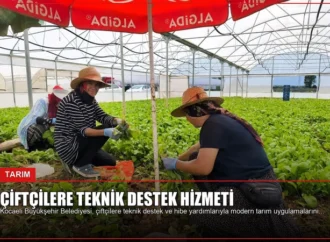 Çiftçilere Teknik Destek Hizmeti