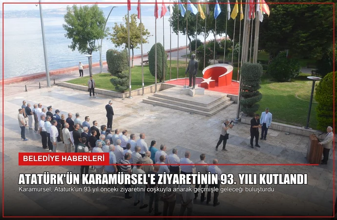 Atatürk’ün Karamürsel’e Ziyaretinin 93. Yılı Kutlandı