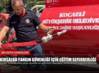 Kırsalda Yangın Güvenliği İçin Eğitim Seferberliği
