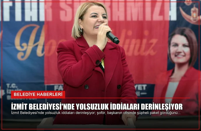 İzmit Belediyesi’nde Yolsuzluk İddiaları Derinleşiyor