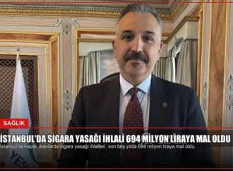 İstanbul’da Sigara Yasağı İhlali 694 Milyon Liraya Mal Oldu
