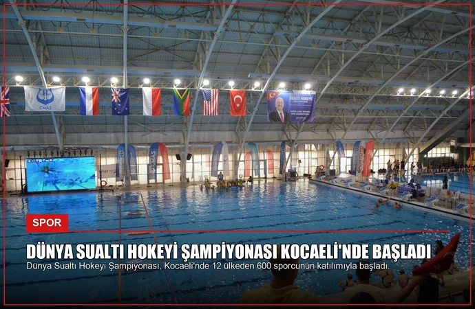 Dünya Sualtı Hokeyi Şampiyonası Kocaeli’nde Başladı