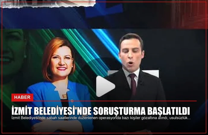İzmit Belediyesi’nde Soruşturma Başlatıldı