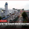 Kocaeli’de Yeni Ulaşım Dönemi Başlıyor