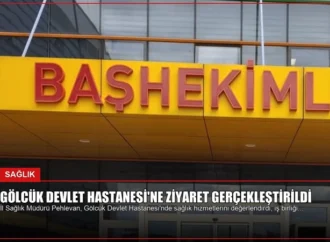 Gölcük Devlet Hastanesi’ne Ziyaret Gerçekleştirildi