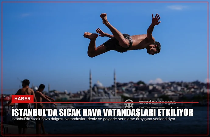 İstanbul’da Sıcak Hava Vatandaşları Etkiliyor
