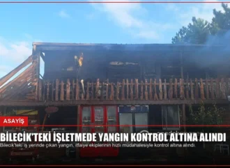 Bilecik’teki İşletmede Yangın Kontrol Altına Alındı
