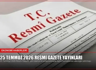 25 Temmuz 2026 Resmi Gazete Yayınları