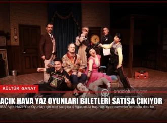 Açık Hava Yaz Oyunları Biletleri Satışa Çıkıyor