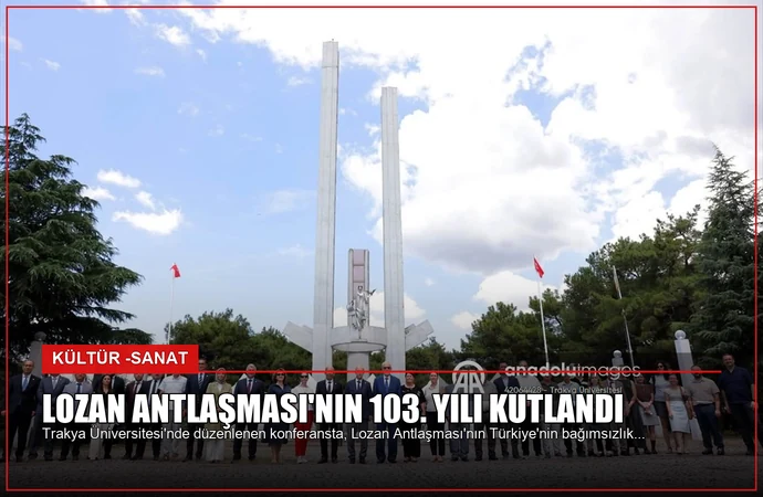 Lozan Antlaşması’nın 103. Yılı Kutlandı