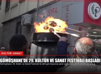 Gümüşhane’de 29. Kültür ve Sanat Festivali Başladı