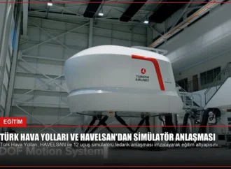 Türk Hava Yolları ve HAVELSAN’dan Simülatör Anlaşması