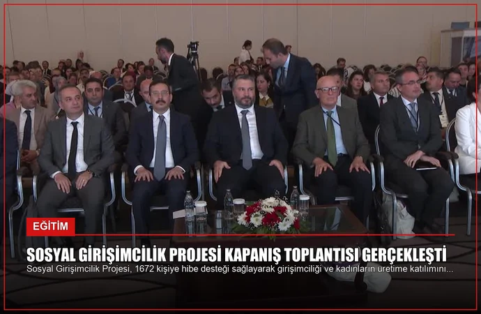 Sosyal Girişimcilik Projesi Kapanış Toplantısı Gerçekleşti
