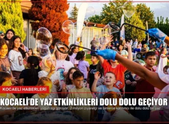 Kocaeli’de Yaz Etkinlikleri Dolu Dolu Geçiyor