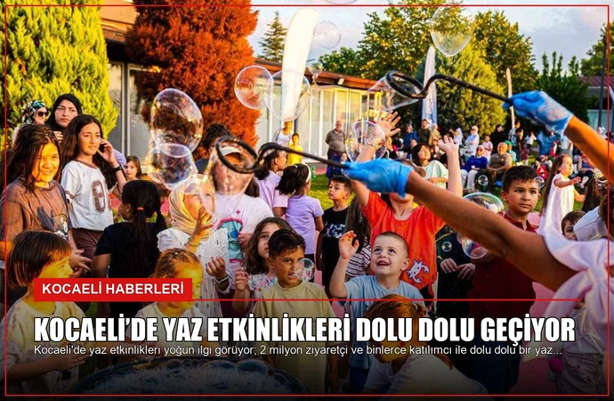 Kocaeli’de Yaz Etkinlikleri Dolu Dolu Geçiyor