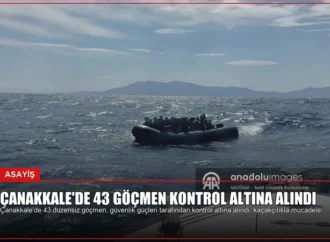 Çanakkale’de 43 Göçmen Kontrol Altına Alındı