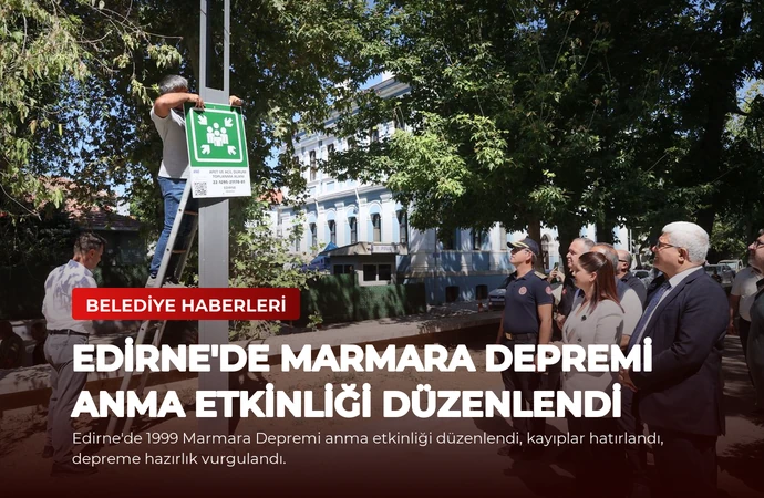 Edirne’de Marmara Depremi Anma Etkinliği Düzenlendi