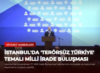 İstanbul’da ‘Terörsüz Türkiye’ Temalı Milli İrade Buluşması