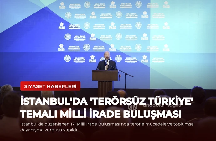 İstanbul’da ‘Terörsüz Türkiye’ Temalı Milli İrade Buluşması