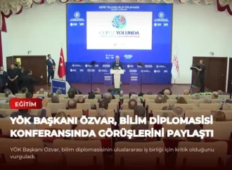YÖK Başkanı Özvar, Bilim Diplomasisi Konferansında Görüşlerini Paylaştı
