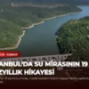İstanbul’da Su Mirasının 19 Yüzyıllık Hikayesi