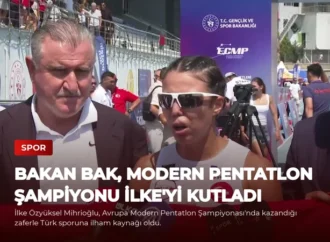 Bakan Bak, Modern Pentatlon Şampiyonu İlke’yi Kutladı