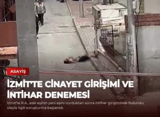 İzmit’te cinayet girişimi ve intihar denemesi