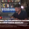 İstanbul’da Dolandırıcılık Davasında Mahkumiyet Kararı Bozuldu