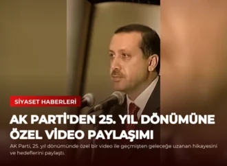 AK Parti’den 25. Yıl Dönümüne Özel Video Paylaşımı