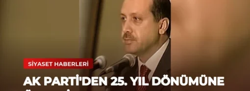 AK Parti’den 25. Yıl Dönümüne Özel Video Paylaşımı
