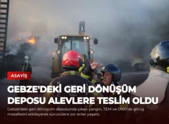Gebze’deki Geri Dönüşüm Deposu Alevlere Teslim Oldu