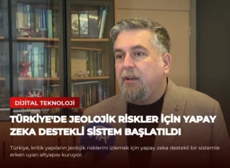 Türkiye’de Jeolojik Riskler İçin Yapay Zeka Destekli Sistem Başlatıldı
