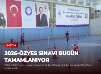 2026-ÖZYES Sınavı Bugün Tamamlanıyor