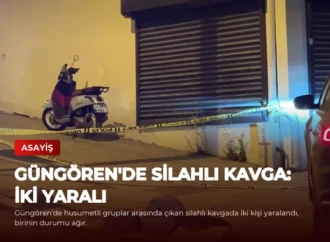Güngören’de Silahlı Kavga: İki Yaralı