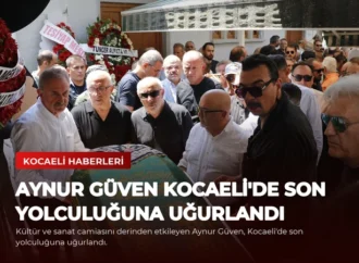Aynur Güven Kocaeli’de Son Yolculuğuna Uğurlandı