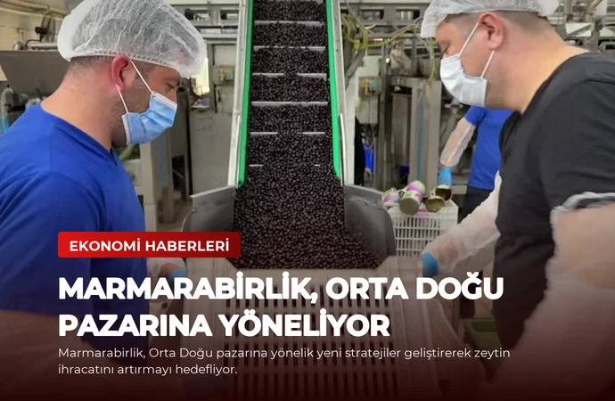 Marmarabirlik, Orta Doğu Pazarına Yöneliyor