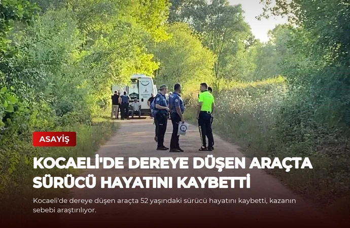 Kocaeli’de Dereye Düşen Araçta Sürücü Hayatını Kaybetti