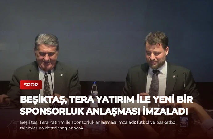 Beşiktaş, Tera Yatırım ile Yeni Bir Sponsorluk Anlaşması İmzaladı