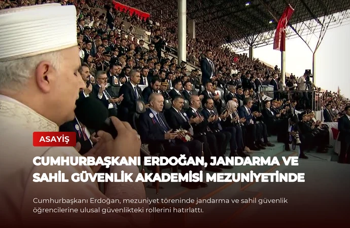 Cumhurbaşkanı Erdoğan, Jandarma ve Sahil Güvenlik Akademisi Mezuniyetinde
