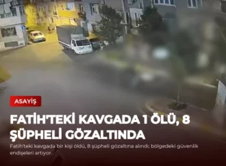 Fatih’teki Kavgada 1 Ölü, 8 Şüpheli Gözaltında