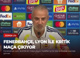 Fenerbahçe, Lyon İle Kritik Maça Çıkıyor