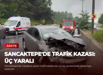 Sancaktepe’de Trafik Kazası: Üç Yaralı