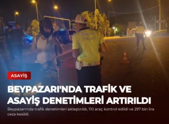 Beypazarı’nda Trafik ve Asayiş Denetimleri Artırıldı