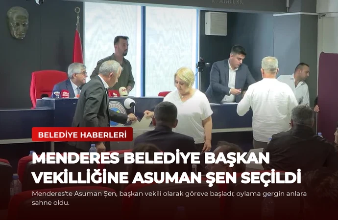 Menderes Belediye Başkan Vekilliğine Asuman Şen Seçildi