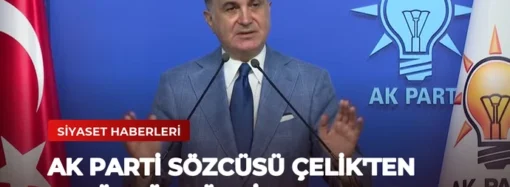 AK Parti Sözcüsü Çelik’ten Terörsüz Türkiye Açıklaması