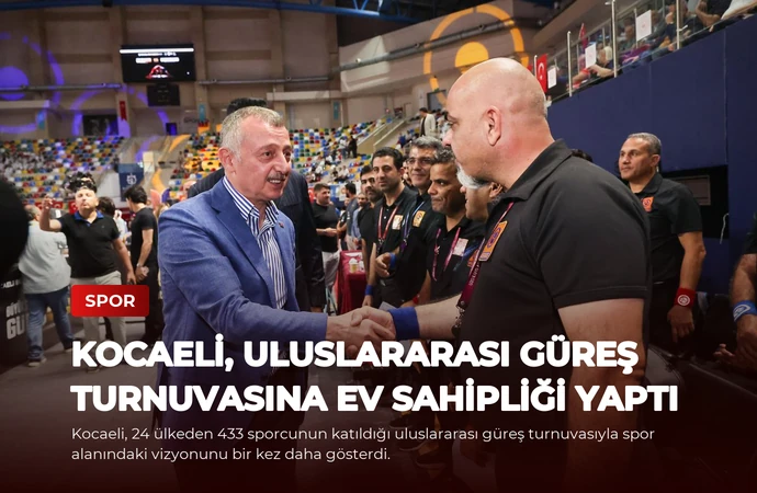 Kocaeli, Uluslararası Güreş Turnuvasına Ev Sahipliği Yaptı