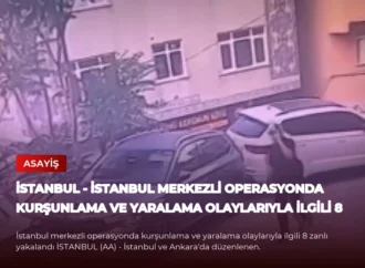 İSTANBUL – İstanbul merkezli operasyonda kurşunlama ve yaralama olaylarıyla ilgili 8 zanlı yakalandı
