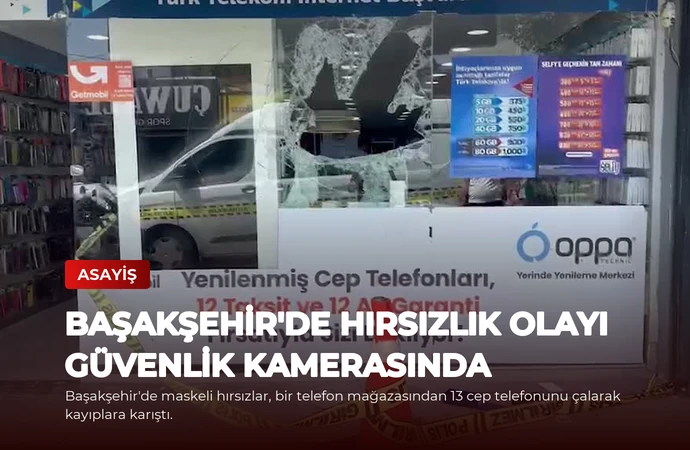 Başakşehir’de Hırsızlık Olayı Güvenlik Kamerasında