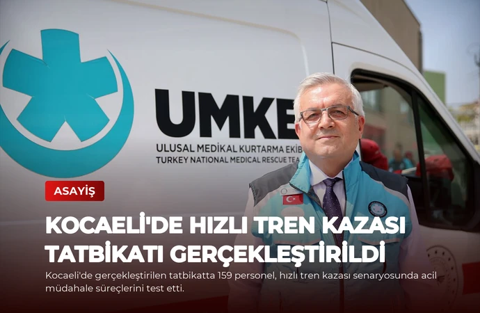 Kocaeli’de Hızlı Tren Kazası Tatbikatı Gerçekleştirildi